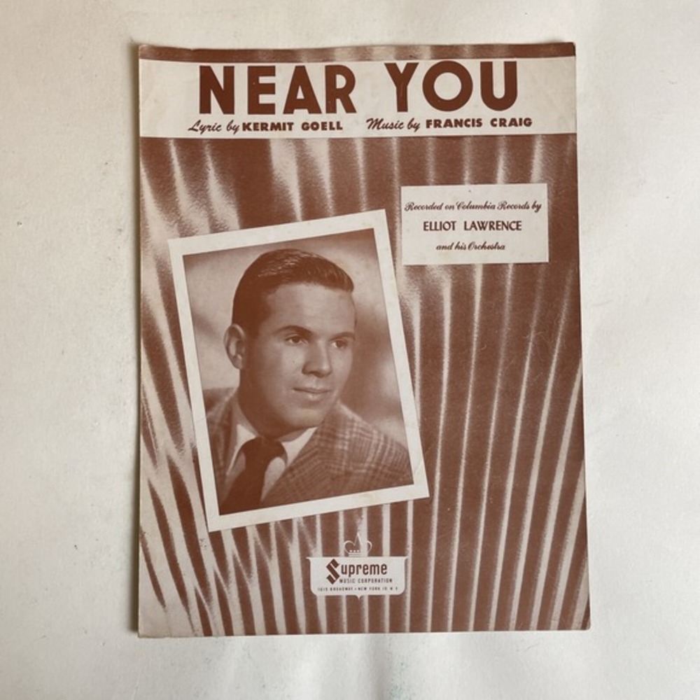 Vintage 1947‎ Sheet Music "Near You" By Kermit Goell & Francis Craig